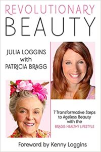 Beauté révolutionnaire par les auteurs Patricia Bragg et Julia Loggins